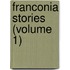 Franconia Stories (Volume 1)
