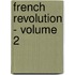 French Revolution - Volume 2