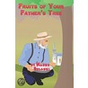 Fruits Of Your Father's Tree door Madhu Solanki