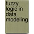 Fuzzy Logic In Data Modeling