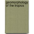 Geomorphology Of The Tropics