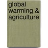 Global Warming & Agriculture by William R. Cline