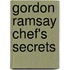 Gordon Ramsay Chef's Secrets