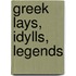 Greek Lays, Idylls, Legends