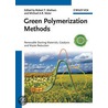 Green Polymerization Methods door Robert T. Mathers