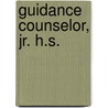 Guidance Counselor, Jr. H.s. by Unknown