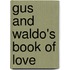 Gus And Waldo's Book Of Love