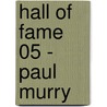 Hall of Fame 05 - Paul Murry by Unknown