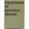 Hand-Book Of Precious Stones door Meyer Daniel Rothschild