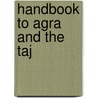 Handbook to Agra and the Taj door E.B. Havell