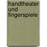 Handtheater und Fingerspiele by Elke Gulden