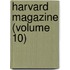 Harvard Magazine (Volume 10)