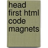 Head First Html Code Magnets by Unknown