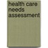 Health Care Needs Assessment