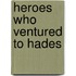 Heroes Who Ventured to Hades