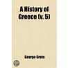 History Of Greece (Volume 5) door George Grote