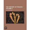 History of France (Volume 5) by Eyre Evans Crowe