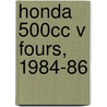 Honda 500cc V Fours, 1984-86 door Walter S. Scott