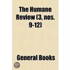 Humane Review (3, Nos. 9-12) door General Books