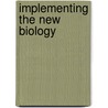 Implementing The New Biology door Subcommittee National Research Council