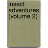Insect Adventures (Volume 2) door Jeanhenri Fabre