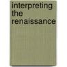 Interpreting the Renaissance door Manfredo Tafuri