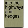 Into The Highways And Hedges door Frances Frederica Montresor