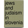 Jews and Judaism in Slovenia door Not Available
