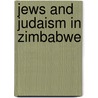 Jews and Judaism in Zimbabwe door Not Available