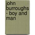 John Burroughs - Boy and Man