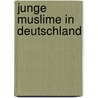 Junge Muslime in Deutschland by Unknown