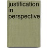 Justification in Perspective by Unknown