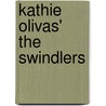 Kathie Olivas' the Swindlers door Kathie Olivas