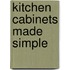 Kitchen Cabinets Made Simple