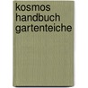Kosmos Handbuch Gartenteiche door Onbekend