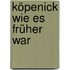 Köpenick wie es früher war