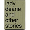 Lady Deane and Other Stories door Leigh Adams