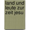 Land und Leute zur Zeit Jesu door Miriam Feinberg Vamosh