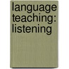 Language Teaching: Listening door Tony Lynch