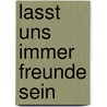 Lasst uns immer Freunde sein by Rolf Krenzer