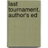 Last Tournament. Author's Ed