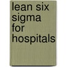 Lean Six Sigma For Hospitals door Jay Arthur