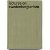 Lectures On Swedenborgianism door Leonard Woods