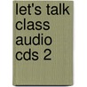Let's Talk Class Audio Cds 2 by Leo Jones