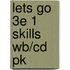 Lets Go 3e 1 Skills Wb/cd Pk