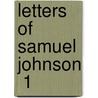 Letters Of Samuel Johnson  1 door Samuel Johnson