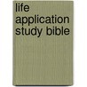 Life Application Study Bible door Onbekend