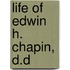 Life Of Edwin H. Chapin, D.D