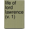 Life Of Lord Lawrence (V. 1) door Reginald Bosworth Smith