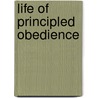 Life Of Principled Obedience door A.N. Martin